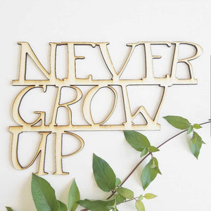 Never Grow Up Cutout