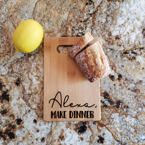Cutting Board - Alexa, Make Dinner
