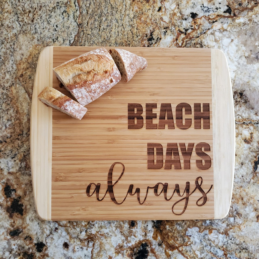 Cutting Board - Beach Days Always