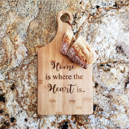 Cutting Board - Home is where the heart is